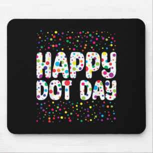 Funny Happy Dot Day Polka Dot Art Students Kids Gi Mousepad