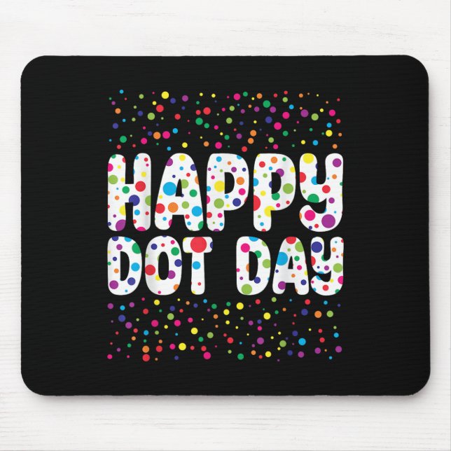 Funny Happy Dot Day Polka Dot Art Students Kids Gi Mousepad (Vorne)