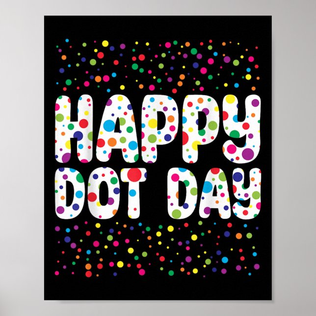 Funny Happy Dot Day Polka Dot Art Students Kids Gi Poster (Vorne)
