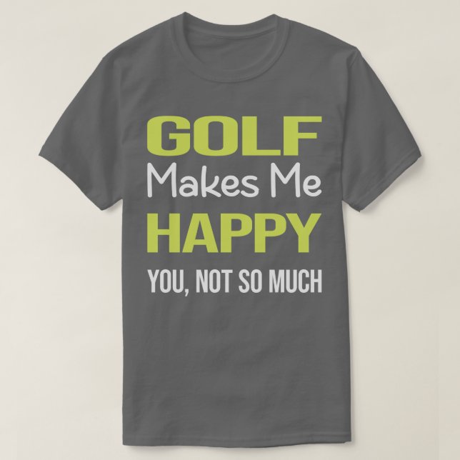 Funny Happy Golf Golfing Golfer T-Shirt (Design vorne)