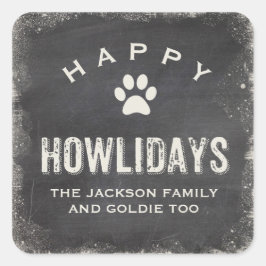 Funny Happy Howlidays Dog Lover Weihnachten Quadratischer Aufkleber