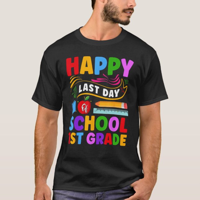 Funny Happy Last Day Of 1st Grade 1st Graders Grad T-Shirt (Vorderseite)