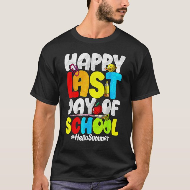 Funny Happy Last Day Of School Hello Summer Teache T-Shirt (Vorderseite)