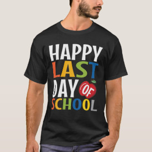 Funny Happy letzten Tag der Schule Kind Graduate T-Shirt