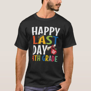 Funny Happy Letzten Tag des 4. Grade Kid Graduate T-Shirt
