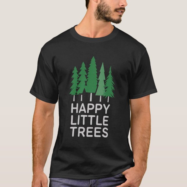 Funny Happy Little Trees Gifts Camping T-Shirt (Vorderseite)