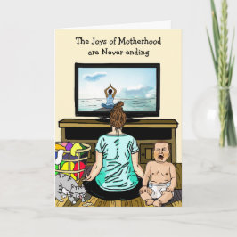 Funny Happy Mother's Day, The Joys of Motherhood Karte