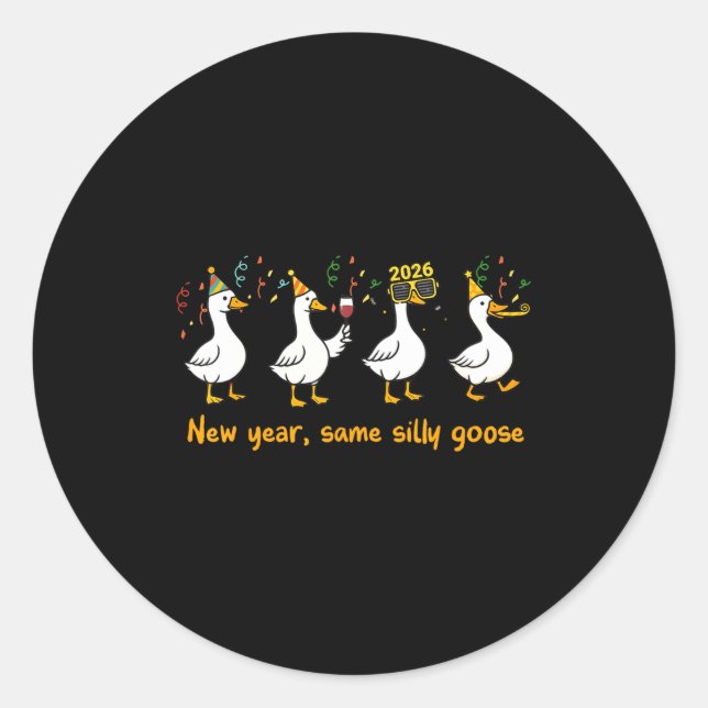 Funny Happy New Year 2026 Same Silly Goose Matchin Runder Aufkleber (Vorderseite)