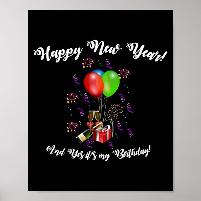 Funny Happy New Year And Yes It's My Birthday Long Poster (Vorne)