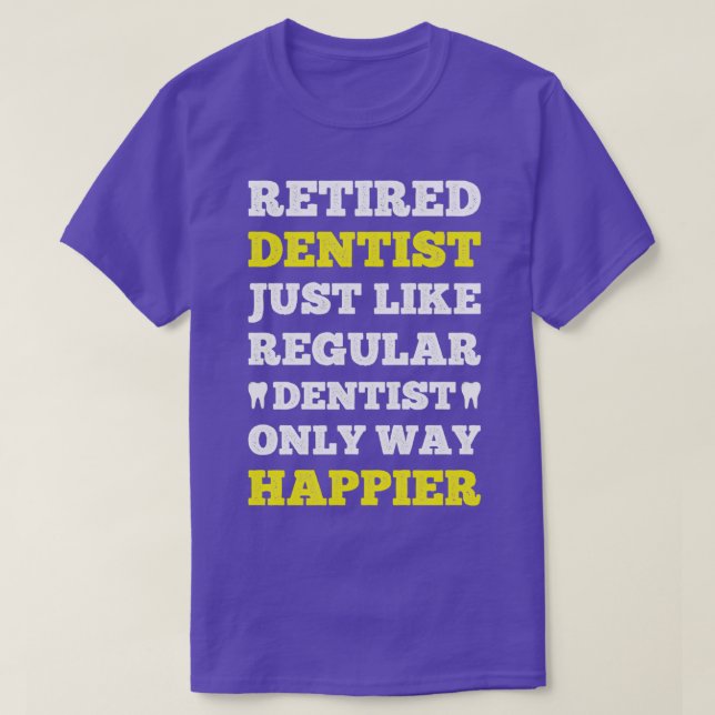 Funny Happy Rent Dentist Geschenk für Zahnärzte T-Shirt (Design vorne)
