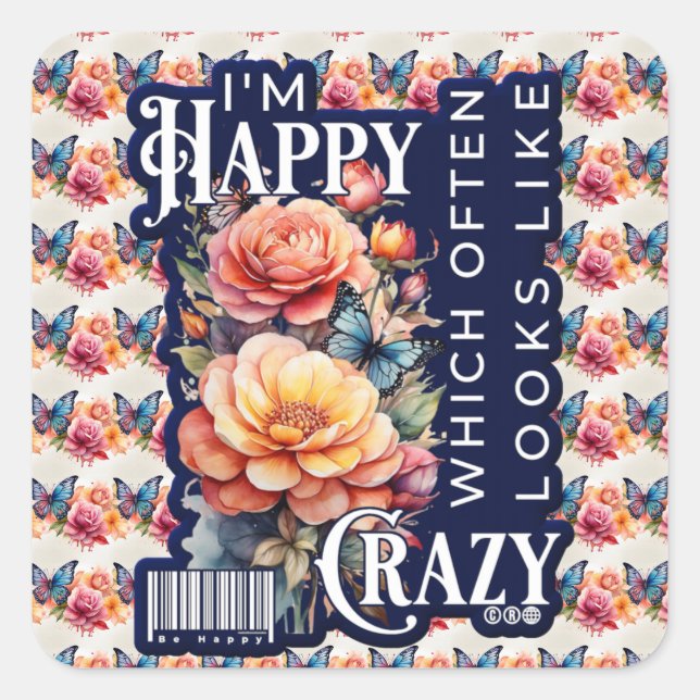 Funny Happy Zitat überall auf der Print Quadratischer Aufkleber (Vorderseite)