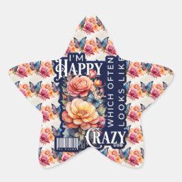 Funny Happy Zitat überall auf der Print Stern-Aufkleber