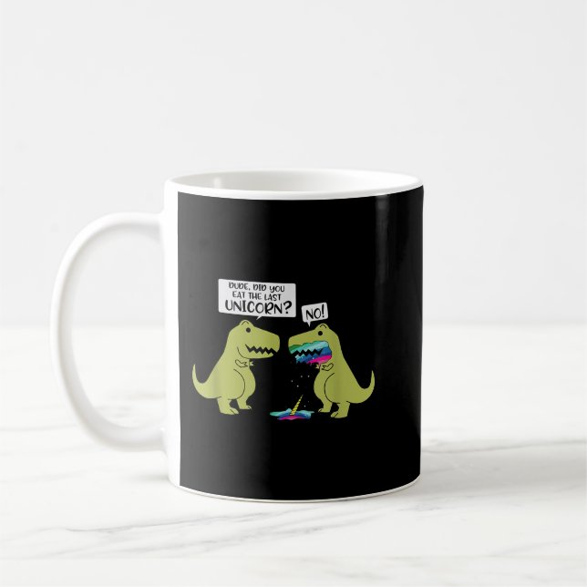 Funny hast du das letzte Einhorn Dinosaurier geges Kaffeetasse (Links)