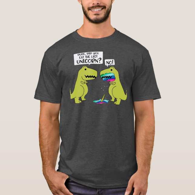 Funny hast du das letzte Einhorn Dinosaurier geges T-Shirt (Vorderseite)