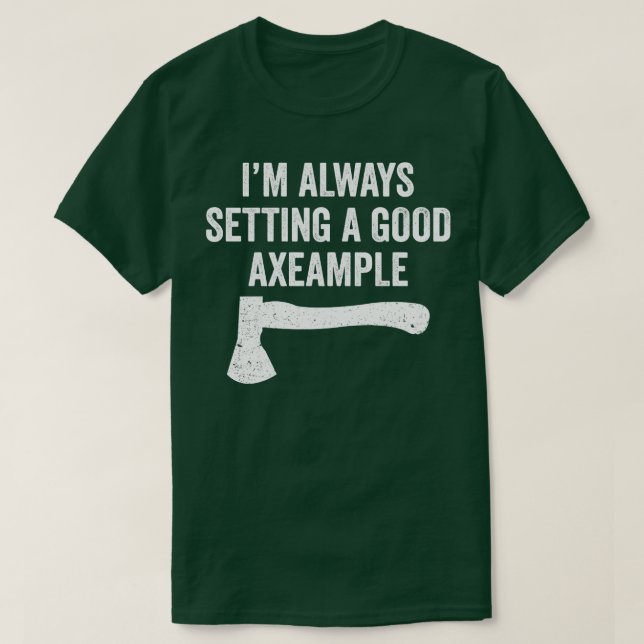Funny Hatchet Throwing Axes Singen ein gutes Beisp T-Shirt (Design vorne)