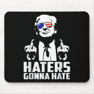Funny Haters Gonna Hass Präsident Donald Trump Mousepad