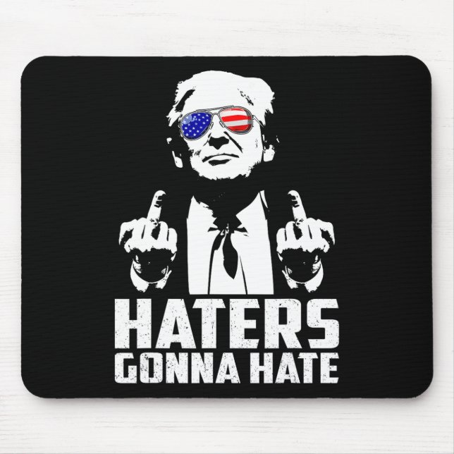 Funny Haters Gonna hasst Präsident Donald Trump Mi Mousepad (Vorne)