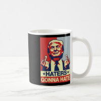 Funny Haters Gonna Hate Donald Trump Middle Finger