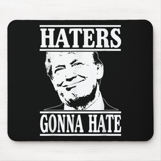 Funny Haters Gonna Hate Donald Trump Präsident Mousepad (Vorne)