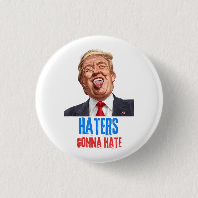 Funny Haters werden Zitat hassen, lustiges Sprichw Button (Vorderseite)