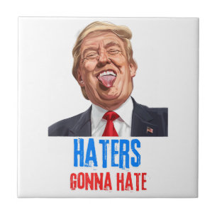 Funny Haters werden Zitat hassen, lustiges Sprichw Fliese