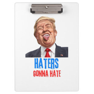 Funny Haters werden Zitat hassen, lustiges Sprichw Klemmbrett
