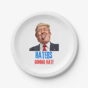 Funny Haters wird Zitate aus lustigen Sprichwort-T Pappteller