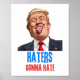 Funny Haters wird Zitate aus lustigen Sprichwort-T Poster