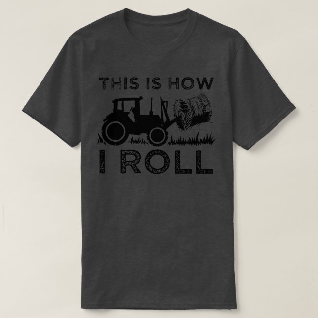 Funny Hay Bale How I Roll Gift Coolen Bauer Racer T-Shirt (Design vorne)
