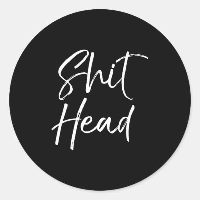 Funny Head Quote Saying For Women Fun Gag Gift Hea Runder Aufkleber (Vorderseite)