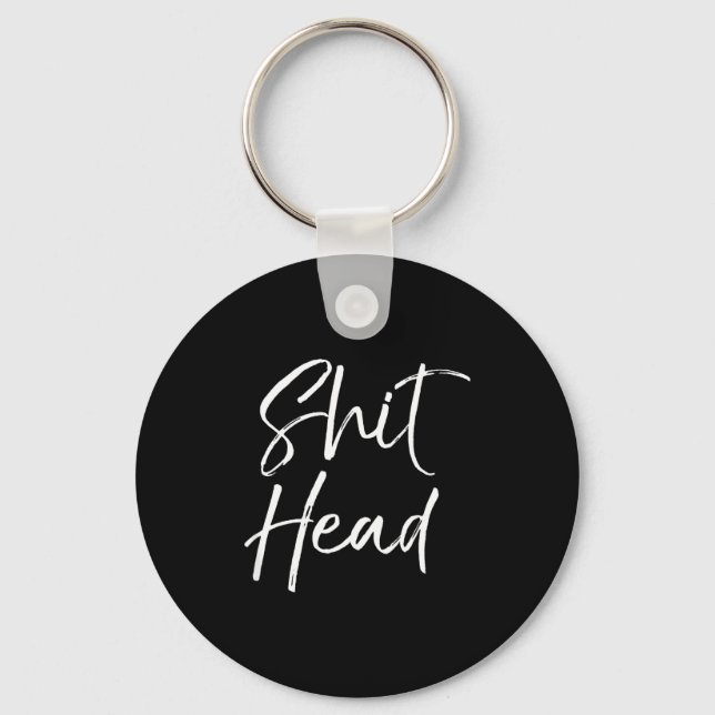 Funny Head Quote Saying For Women Fun Gag Gift Hea Schlüsselanhänger (Vorderseite)