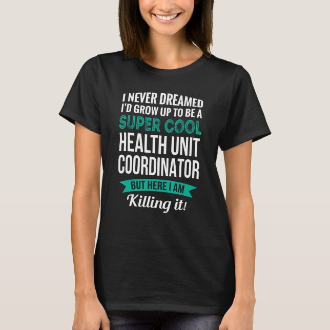 Funny Health Unit Coordinator Tshirt Geschenkgutsc (Vorderseite)