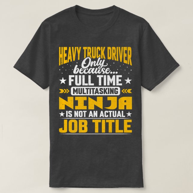 Funny Heavy Truck Driver Operator Job Title  T-Shirt (Design vorne)