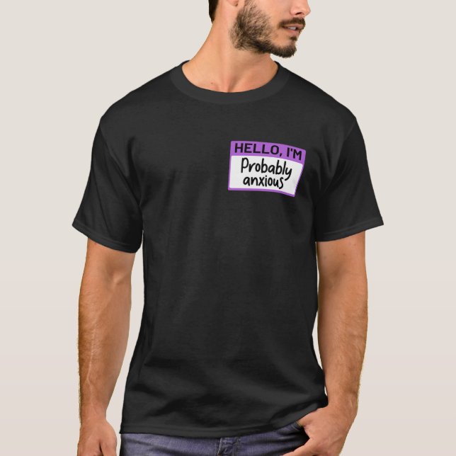 Funny Hello I'm Probably Anxious T-Shirt (Vorderseite)