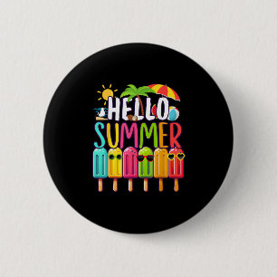 Funny Hello Summer Vacacation Popsicle Ice Lolly I Button