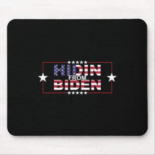 Funny Hidin From Biden - Anti-Joe - Pro Trump Mousepad