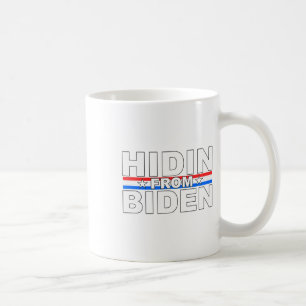 Funny Hidin From Biden - Anti Joe - Trump Kaffeetasse