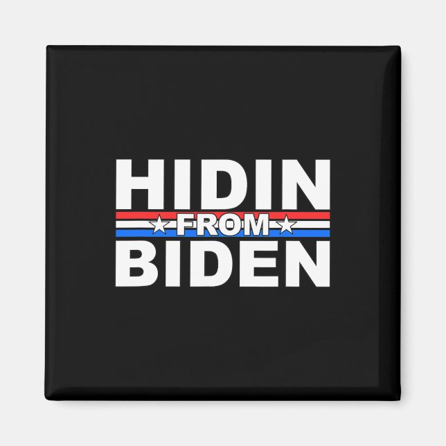 Funny Hidin From Biden - Anti Joe - Trump Magnet (Vorne)