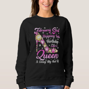 Funny High Heel eine Königin war Geboren im Februa Sweatshirt