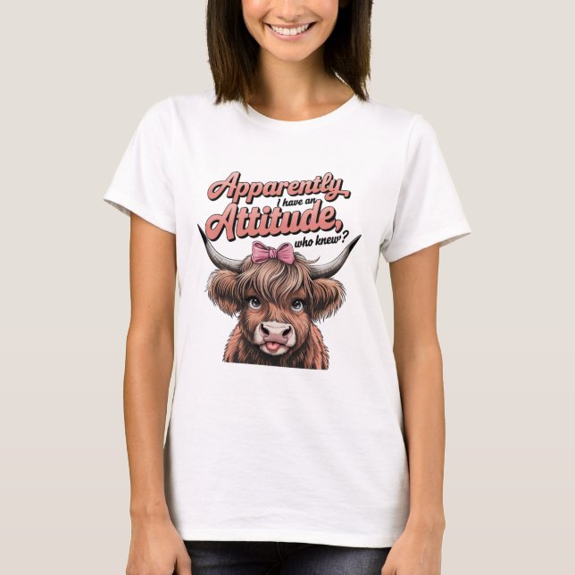 Funny Highland Cow Design - Anscheinend Attitude C T-Shirt (Vorderseite)
