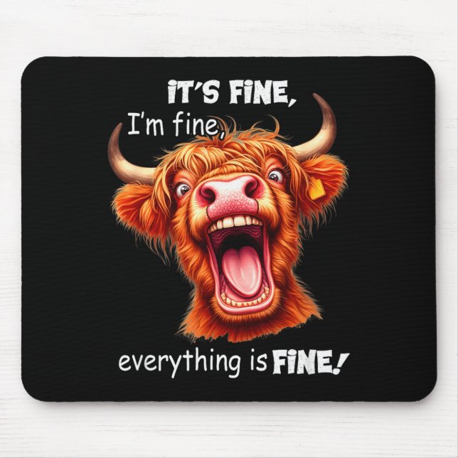 Funny Highland Cow It's Fine I'm Fine Everything I Mousepad (Vorne)