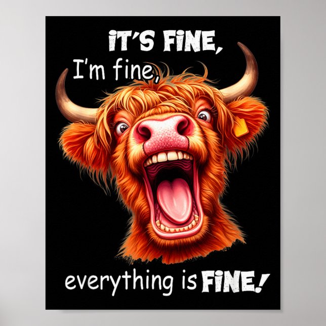 Funny Highland Cow It's Fine I'm Fine Everything I Poster (Vorne)