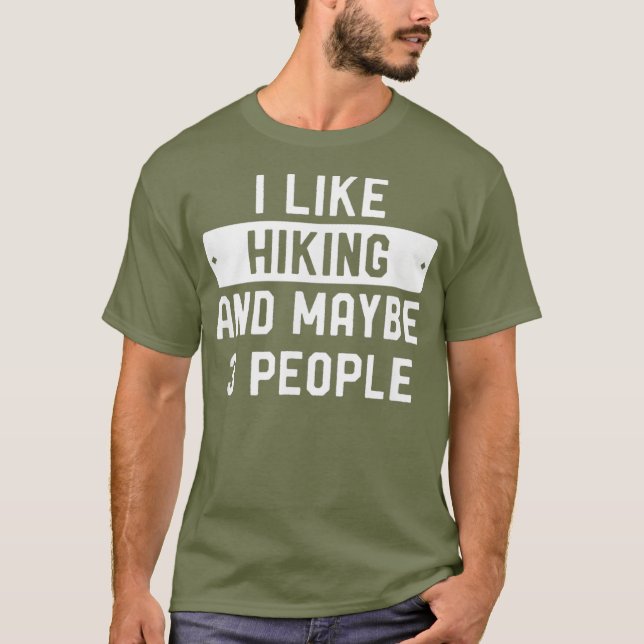 Funny Hiker Geschenk Ich mag Wandern und vielleich T-Shirt (Vorderseite)