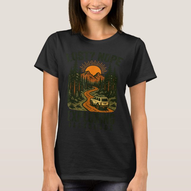 Funny Hiking Lost_ Nope Exploring Backroads Humor  T-Shirt (Vorderseite)