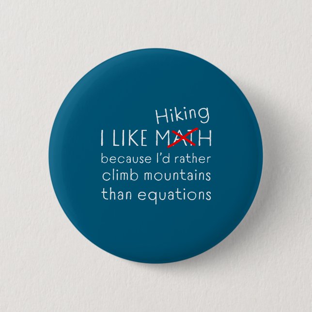 Funny Hiking Over Math Humor Mountains Vs Equation Button (Vorderseite)