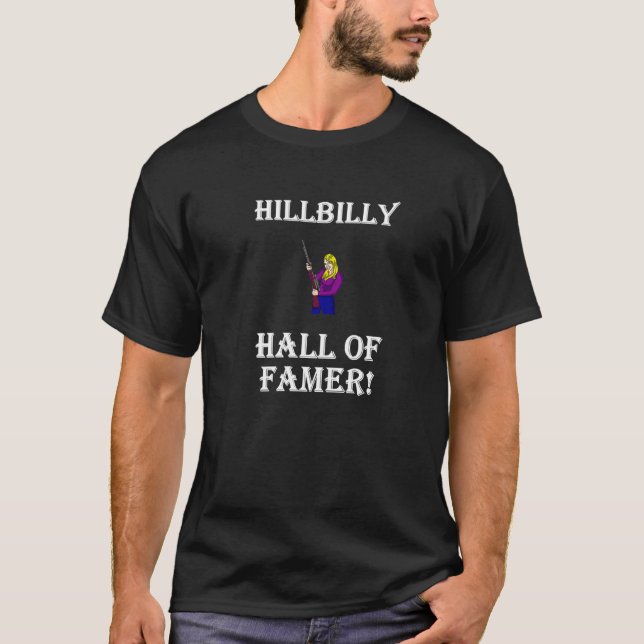 Funny Hillbilly Hall of Fame Hillbilly T-Shirt (Vorderseite)