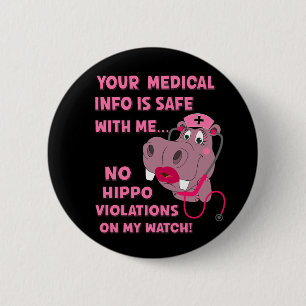 Funny HIPAA HIPPA Violation Nurse Medical Hippo Button