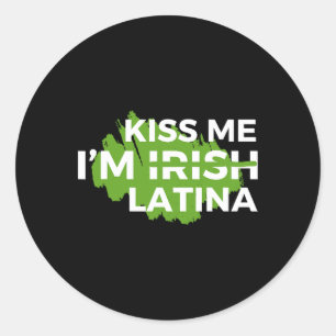 Funny Hispanic St. Patrick's Day Kiss Me I'm Irish Runder Aufkleber