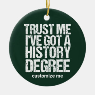 Funny History Abschluss Historiker Grad Custom Keramik Ornament