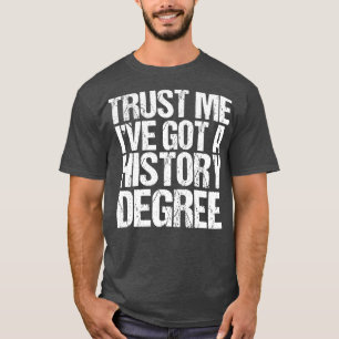 Funny History Major Abschluss T-Shirt